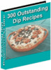 Thumbnail *HOT* 300 Dip Recipes With PLR MRR 2011*HOT*