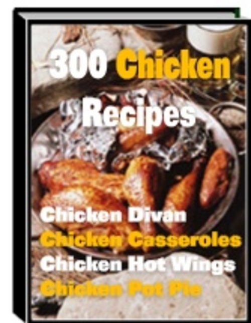 Product picture 300 Chicken Recipes Ebook With Resell Rights
