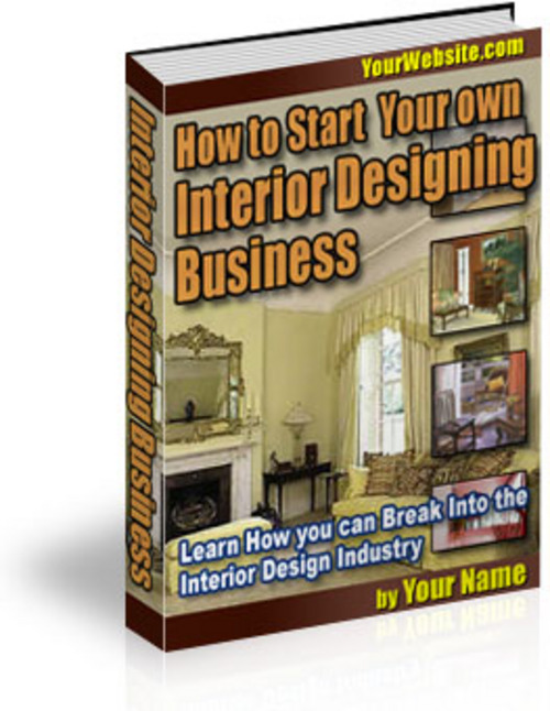 Product picture Start Your Own Interior Design Business